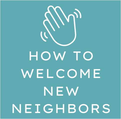 Extend a Kind Welcome to Your New Neighbors